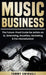 Music Business: The Future-Proof Guide for Artists on AI, Streaming, Royalties, Marketing & Fan Monetization by Tommy Swindali