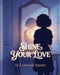 Shine Your Love by Lenwood Spence