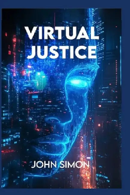 Virtual Justice by John Simon Althaus