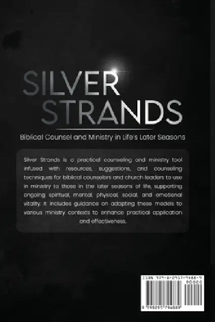 Silver Strands: Biblical Counsel and Ministry in Life's Later seasons by Mary Hudson