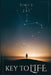 Key To Life by Timothy S. Greathouse