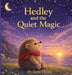 Hedley and the Quiet Magic by Rose Pierce