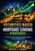 Securities-Based Mortgage Lending Strategies: How to Use Stocks, Bonds, and Brokerage Accounts to Secure Mortgage Loans by Joseph G. Correa
