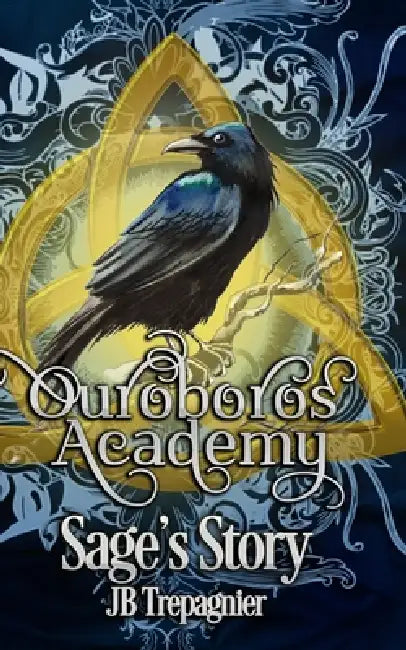 Ouroboros Academy: Sage's Story by Jb Trepagnier