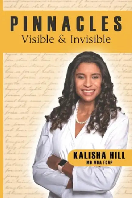 Pinnacles: Visible and Invisible by Kalisha Hill