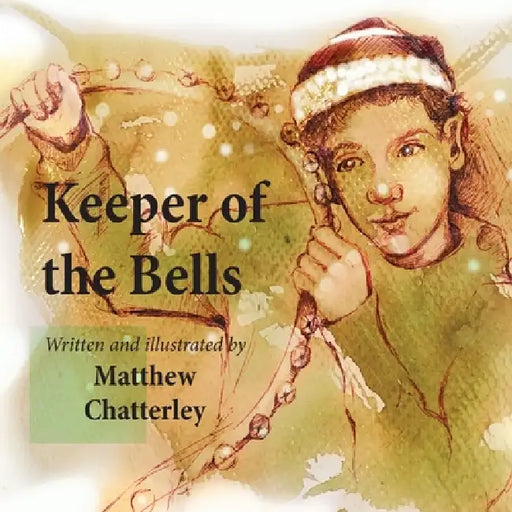 Keeper of the Bells: A Christmas Story of Hope by Chatterley