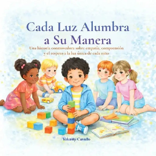 Cada Luz Alumbra a Su Manera by Yokasty Cavallo