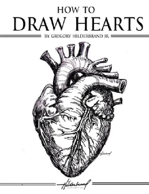 How to Draw Hearts by Jr. Hilderbrand Gregory