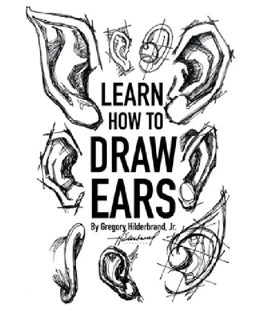 How to draw Ears by Gregory Hilderbrand