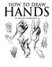 How to Draw Hands by Gregory Hilderbrand