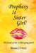 Prophesy It Sister Girl! by Susan J. Perry