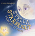 Stella Starbright Tries Not to Shine by Alison Craven Roberts