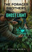 The Forager Brothers: Ghost Light by Jessica Bora