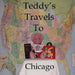 Teddy's Travels: To Chicago by Kathy Kirshe, Michael Hyer