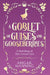 A Goblet of Guises and Gooseberries: A Retelling of The Goose Girl by Abigail Manning