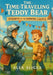 The Time Traveling Teddy Bear: Knights of the Shining Castle by Alex Alicea