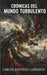 Crónicas del Mundo Turbulento by Carlos Antonio Carrasco