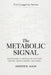 The Metabolic Signal: How Metabolic Signals and Peptides Control Weight, Energy, and Aging: The F(x) Longevity Series (Book 12): How Metabolic Signals by Andrew Kain