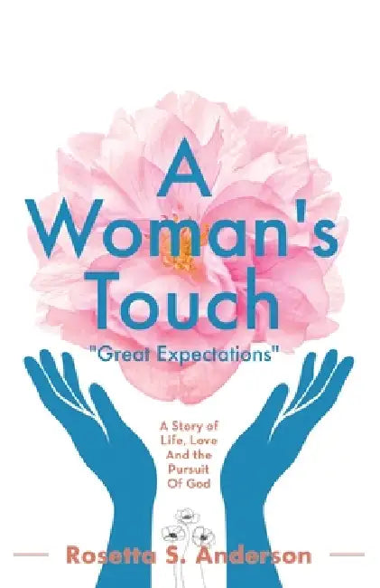 A Woman's Touch: Great Expectation by Rosetta S. Anderson