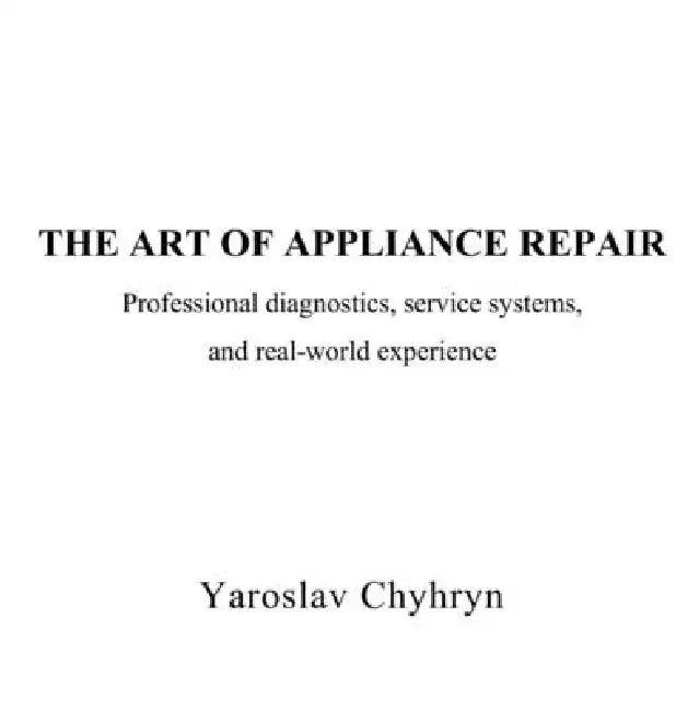 The art of appliance repair by Yaroslav Chyhryn