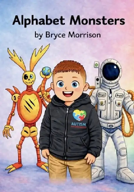 Alphabet Monsters by Bryce Morrison, Ryan Morrison