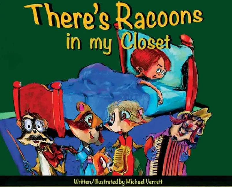 There's a Raccoon in the Closet by Michael Robert Verrett, Robert Verrett, Michael Robert Verrett