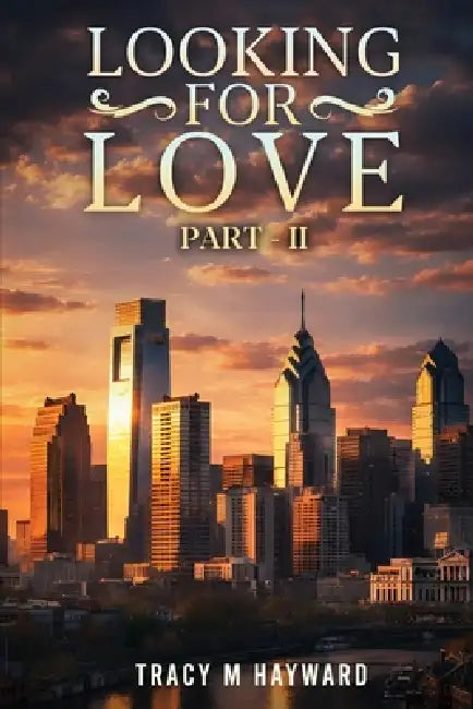 Looking for Love: Book Two by Tracy M. Hayward