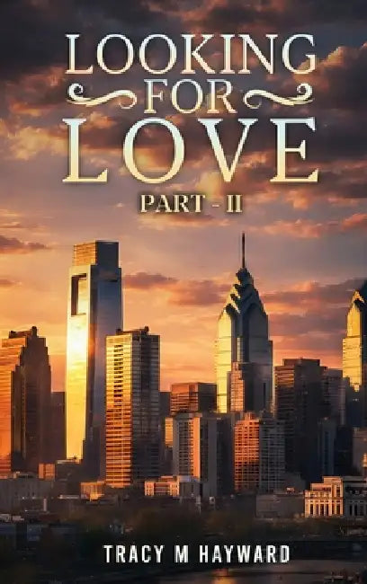 Looking for Love: Book Two by Tracy M. Hayward