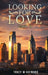 Looking for Love: Book Two by Tracy M. Hayward