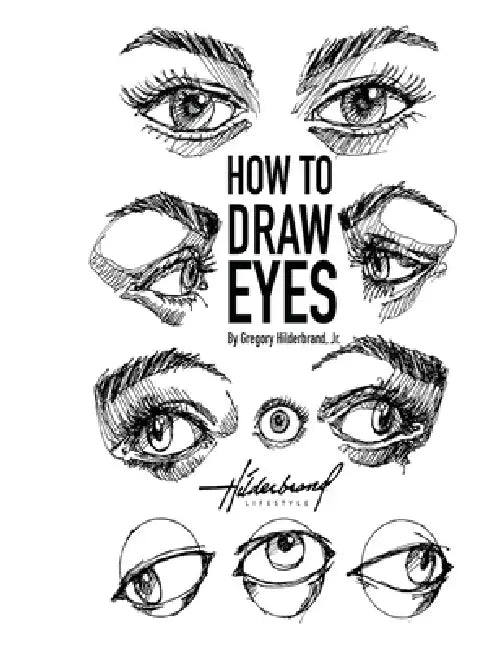 How to Draw Eyes by Jr. Hilderbrand Gregory