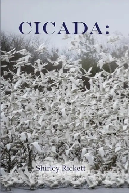 Cicada: New and Selected Poems by Shirley Rickett