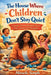 A House Where Children Don't Stay Quiet by Miracle Semple