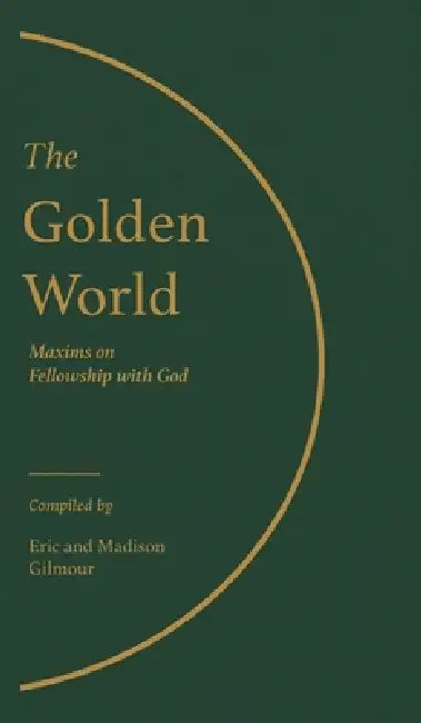 The Golden World by Eric Gilmour