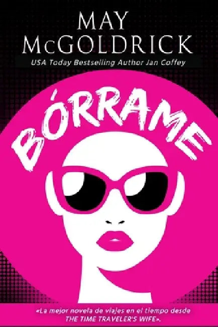 Bórrame: Amor, mentiras y una carrera contra el tiempo by May McGoldrick, Jan Coffey