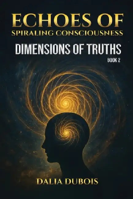 Dimensions Of Truths by Dalia DuBois