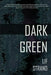 Dark Green (Mangas County Mysteries) by Lif Strand