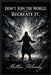 Don't Join the World. Recreate It by Matthew Petchinsky