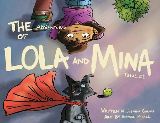 The Adventures of Mina & Lola by Jasmina Cuevas, Brandon Washington