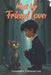 Meet My Friend Love by Cassandra S. Keaton Lee