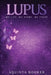 Lupus: My Life, My Story, My Fight by Aquinta Booker