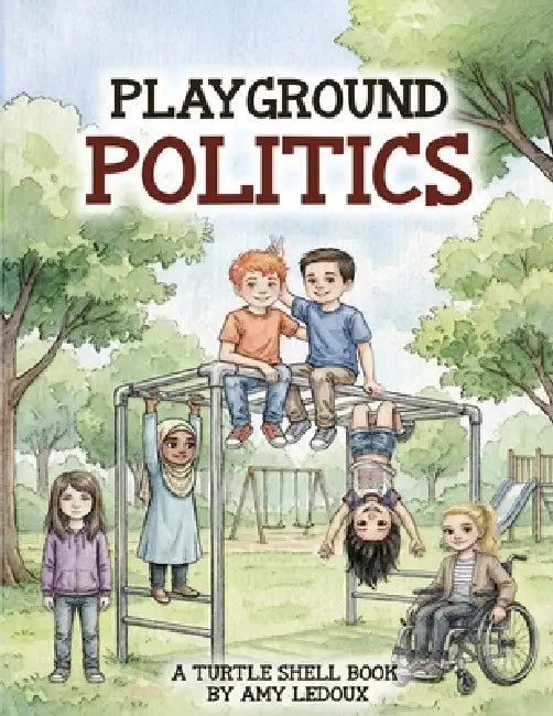 Playground Politics: A Turtle Shell Book by Amy LeDoux