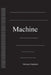 Machine by Monique Chouinard