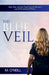 The Blue Veil: Bias, Risk, and the True Cost of Life as a Law Enforcement Officer by M. O'Neill
