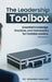 The Leadership Toolbox: Essential knowledge, practices, and frameworks for frontline leaders by Gerardo Sanchez