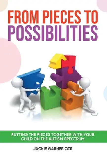 From Pieces to Possibilities by Jackie Garner Otr