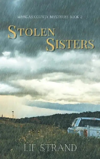 Stolen Sisters (Mangas County Mysteries) by Lif Strand