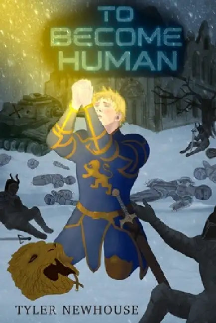 To Become Human by Tyler Newhouse