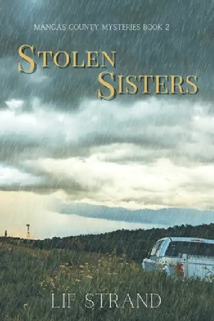 Stolen Sisters (Mangas County Mysteries) by Lif Strand
