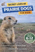 Secret Lives of Prairie Dogs for Kids: Secret Lives of Prairie Dogs for Kids by Animal Kingdom