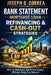 Bank Statement Mortgage Loan Refinancing & Cash-Out Strategies: How to Refinance and Access Equity Without Using Tax Returns by Joseph G. Correa